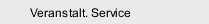 Veranstalt. Service